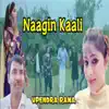 Nagin Kaali - Single album lyrics, reviews, download