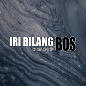 Iri Bilang Bos artwork