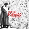 Doktor Schiwago das Musical - Live aus dem Stadttheater Gmunden (Original Gmunden Cast)