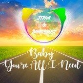 Baby You're All I Need artwork