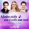 Minha Vida Não É Vida Sem Você (feat. Daniel) - Single