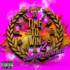 Time to Win 2 Chopped & Screwed by 12 G's - EP album lyrics, reviews, download