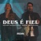 Deus É Fiel (feat. Rapha Gonçalves) - Dunamis Music & Victor Valente lyrics