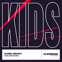 Kids (Rework) - Single by Global Deejays album reviews, ratings, credits