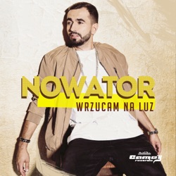 Nowator - Wrzucam Na Luz