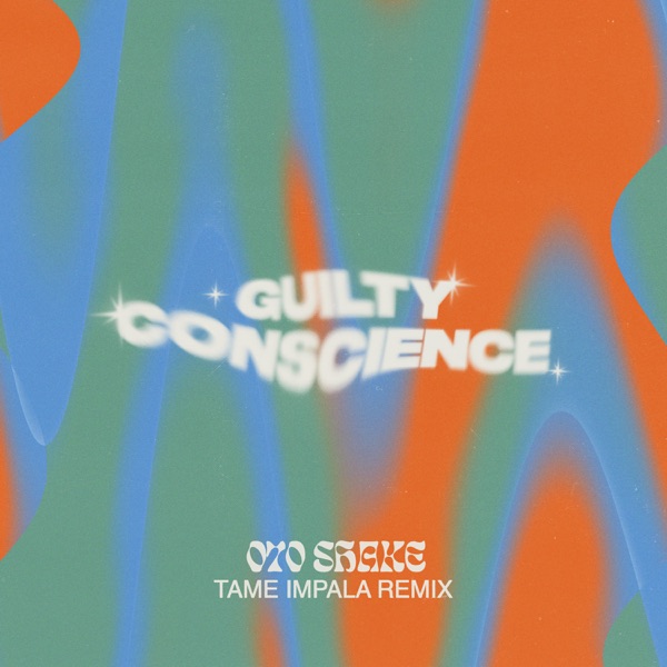 Guilty Conscience (Tame Impala Remix) - Single - 070 Shake & Tame Impala