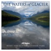 The Waters of Glacier