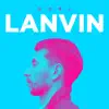 Stream & download Lanvin - Single