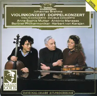 Brahms: Violin Concerto - Double Concerto by Anne-Sophie Mutter & António Meneses album reviews, ratings, credits