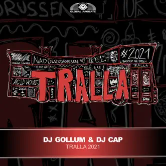 Tralla 2021 - Single by DJ Gollum & DJ Cap album reviews, ratings, credits