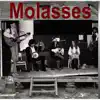 Molasses album lyrics, reviews, download