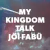My Kingdom Talk album lyrics, reviews, download
