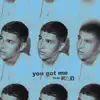 Stream & download You Got Me (feat. Frut) - Single