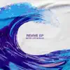 Revive - EP album lyrics, reviews, download