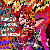 Romeo Under Your Window artwork