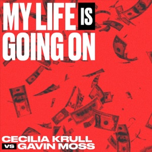 Cecilia Krull & Gavin Moss - My Life Is Going On (Cecilia Krull vs. Gavin Moss) - 排舞 音乐