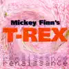 Mickey Finn's T-Rex