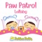 Paw Patrol Lullaby - Bedtime Buddy lyrics