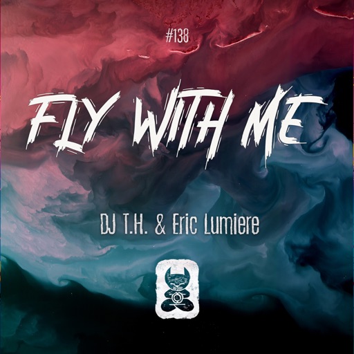 Fly With Me - Single by Eric Lumiere, DJ T.H.