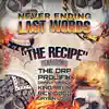 The Recipe (feat. Danny Diablo, The DRP, Prolifik, King Relik, Rick Dogg & Jaysin Logik) - Single album lyrics, reviews, download