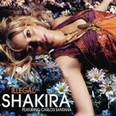 Shakira - Illegal (feat. Carlos Santana)