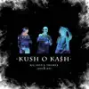 Kush O Kash (feat. Big Soto & Trainer) - Single album lyrics, reviews, download