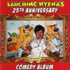 Laughing Hyena's 25th Anniversary