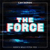 The Force (Nick's Wild Pitch Mix) artwork