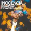 Stream & download Inocencia (feat. Escandaloso Xpósito & Karina Pasian) - Single