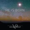 Stream & download He Is Born