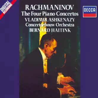 Rachmaninov: Piano Concertos Nos. 1-4 by Bernard Haitink, Royal Concertgebouw Orchestra & Vladimir Ashkenazy album reviews, ratings, credits