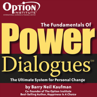 Barry Neil Kaufman - The Fundamentals of Power Dialogues: The Ultimate System for Personal Change (Live) artwork