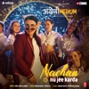 Nachan Nu Jee Karda (From "Angrezi Medium") - Single