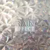 Rain Effect album lyrics, reviews, download