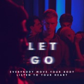 Let Go (Everybody Move Your Body Listen to Your Heart) [feat. Jon Campbell] artwork