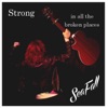 Strong (In All the Broken Places) - Single