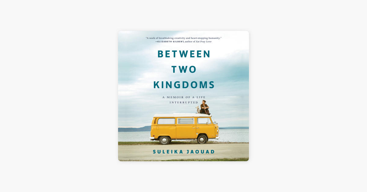‎Between Two Kingdoms: A Memoir of a Life Interrupted ...