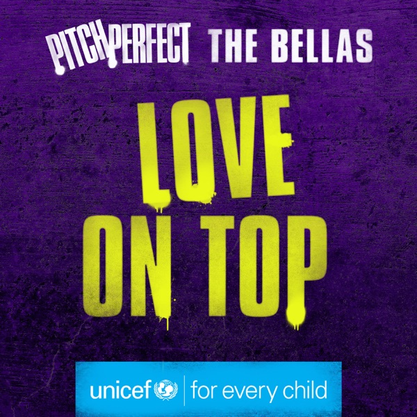 Love On Top (from the cast of Pitch Perfect) - Single - The Bellas