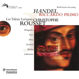 Handel: Riccardo Primo by Sara Mingardo, Sandrine Piau, Olivier Lallouette, Roberto Scaltriti, Claire Brua, Pascal Bertin, Les Talens Lyriques & Christophe Rousset album reviews, ratings, credits