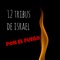 Pon el fuego - 12 Tribus de Israel lyrics