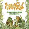 Frog and Toad Are Friends - EP - Phyllomedusa