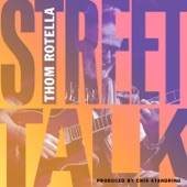 Thom Rotella - Street Talk