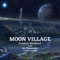 Moon Village (feat. Ian Wijesinghe & Colin Lovell) artwork