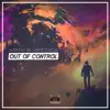 Out of Control (feat. VERONICA) - Single album lyrics, reviews, download