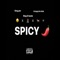 Spicy (feat. King Pin & KrispyLife Kidd) - RLSG BSMITH lyrics