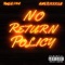 No Return Policy (feat. Amerikkken) - Ralesha lyrics