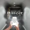Living on Purpose album lyrics, reviews, download