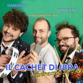 Il cachet di Ibra (Sanremo 2021) [feat. Umberto & Damiano] artwork