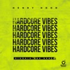 Hardcore Vibes (Giorgio Gee Remix) [Remixes] - Single