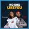 No One Like You (feat. Neon Adejo) artwork